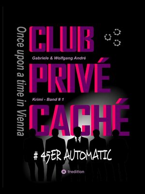 cover image of CLUB PRIVÉ CACHÉ--Once upon a time in Vienna